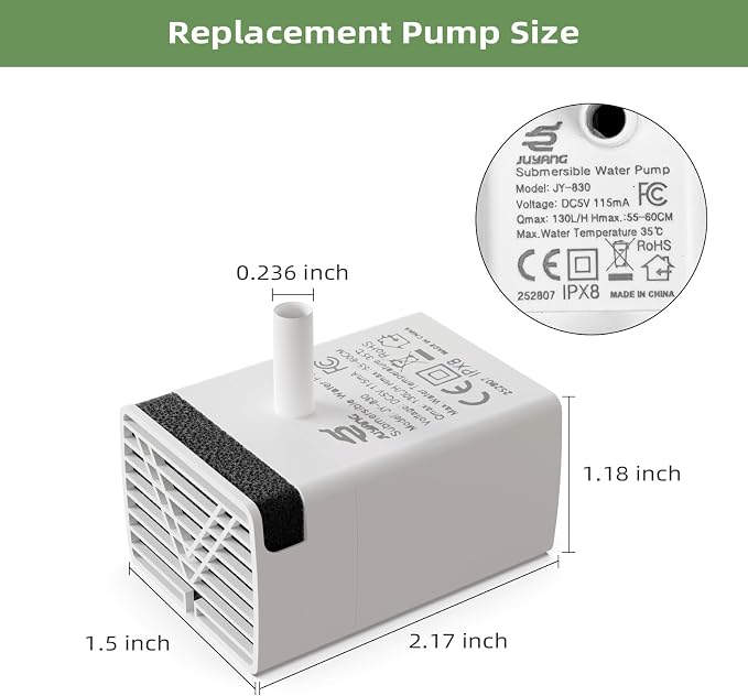 JY-830 Universal Submersible Water Pump for Pet Fountains Regular | Ultra Quiet | IPX8 Waterproof | Easy to Clean and Install | Low Power | Long Lasting