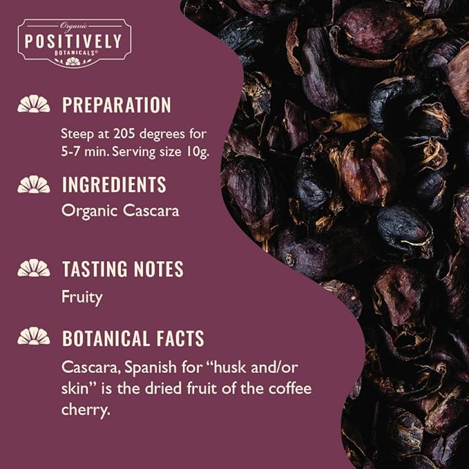 Organic Positively Botanicals Company, Cascara, Herbal Tea Loose Botanical, 16 Ounce